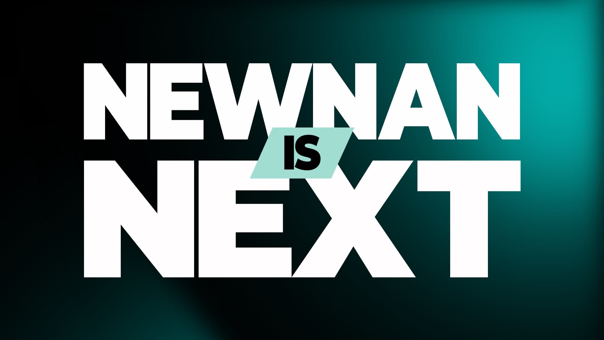 Newnan is Next